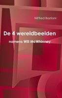 De 4 wereldbeelden namens Will McWhinney 1291362029 Book Cover