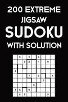 200 Extreme Jigsaw Sudoku With Solution: 9x9, Puzzle Book, 2 puzzles per page 1081743018 Book Cover