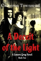 A Deceit of the Light (The Lenore Grey Novels Book 2) 1505701503 Book Cover