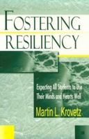 Fostering Resiliency: Expecting All Students to Use Their Minds and Hearts Well 0803966342 Book Cover