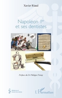 Napoléon 1er et ses dentistes (Médecine À Travers Les Siècles) (French Edition) 2343095329 Book Cover