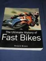 the ultimate history of fast motorcycles 1405454660 Book Cover