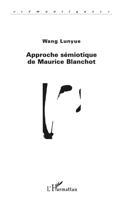 Approche Sémiotique de Maurice Blanchot (French Edition) 2738466486 Book Cover