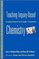 Teaching Inquiry-Based Chemistry: Creating Student-Led Scientific Communities 0325006717 Book Cover