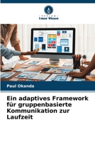 Ein adaptives Framework für gruppenbasierte Kommunikation zur Laufzeit (German Edition) 6209666361 Book Cover