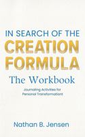 In Search of the Creation Formula The Workbook B0F3DC1MRQ Book Cover