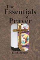 Essentials of Prayer 1514258226 Book Cover