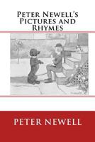 Peter Newell's Pictures and Rhymes 3959402295 Book Cover