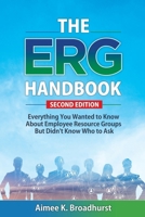 The ERG Handbook: Everything You Wanted to Know About ERGs but Didn't Know Who to Ask B0CJKYDRBK Book Cover