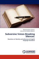 Subversive Voices Breaking Silences 3847341537 Book Cover