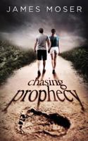 Chasing Prophecy 0692209387 Book Cover