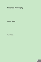 Historical Philosophy: Justice Quest 1779611293 Book Cover