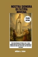 NOSTRA SIGNORA DI FATIMA NOVENA: Storia della Madonna di Fatima e nove - Giorno Viaggio nella luce del cuore di Maria, Accogliendo la chiamata del cielo alla conversione, alla riparazione e alla pace B0FX8XVQ25 Book Cover