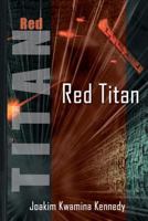 Red Titan: A Hero Rising 1475088531 Book Cover