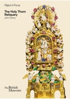 The Holy Thorn Reliquary 0714128201 Book Cover