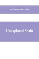 Unexplored Spain 9353609836 Book Cover