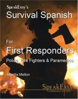 Survival Spanish for First Responders: Police, Fire Fighters, Paramedics 0971259380 Book Cover