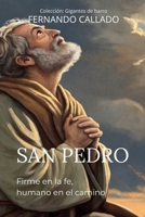 San Pedro: Firme en la fe, humano en el camino (Spanish Edition) B0FCF9F38R Book Cover
