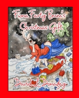 Fiona Farty Bum's Christmas Gift 1715563271 Book Cover