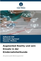 Augmented Reality und sein Einsatz in der Kinderzahnheilkunde (German Edition) 6207946251 Book Cover