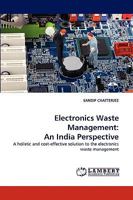 Electronics Waste Management: An India Perspective 3838391675 Book Cover