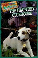 The Haunted Clubhouse (Wishbone Mysteries , No 2) 0590375180 Book Cover