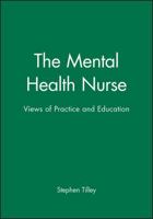 The Mental Health Nurse: Views of Practice and Education B0041CSBTA Book Cover