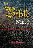 The Bible Naked, the Greatest Fraud Ever Told 0945949758 Book Cover