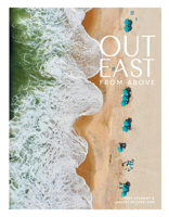 Out East from Above: An Aerial View of the South Fork 0764368990 Book Cover