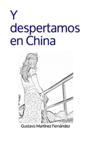 Y despertamos en China 1523356499 Book Cover