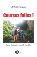 COURSES FOLLES ! 9956098167 Book Cover