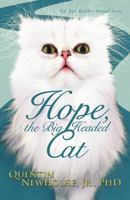 Hope, the Big Headed Cat: Not Just Another Animal Story 1449723136 Book Cover