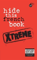 Hide This French Book Xtreme 9812686614 Book Cover