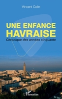 Une enfance havraise: Chronique des années cinquante (French Edition) 234322918X Book Cover