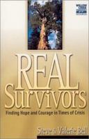 Real Survivors : Finding Hope and Courage in Times of Crisis 1569553351 Book Cover