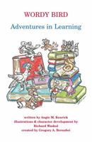 Wordy Bird: Adventures in Learning 0980007429 Book Cover