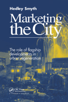 Marketing the City: The role of flagship developments in urban regeneration 1138995665 Book Cover