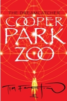 Cooper Park Zoo The Dreamcatcher B09WZ3Y6GJ Book Cover