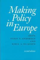 Making Policy in Europe 0761967516 Book Cover