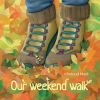 Our Weekend Walk 1524318035 Book Cover