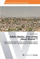 Addis Abeba, eine echte "Neue Blume? 3639465776 Book Cover