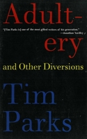 Adultery and Other Diversions 1611458218 Book Cover