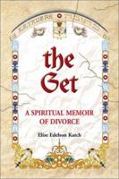 The Get: A Spiritual Memoir of Divorce 1558749292 Book Cover