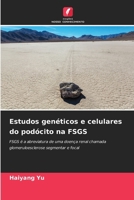 Estudos genéticos e celulares do podócito na FSGS (Portuguese Edition) 6209385060 Book Cover