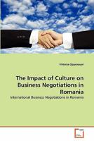 The Impact of Culture on Business Negotiations in Romania: International Business Negotiations in Romania 3639319729 Book Cover