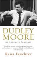 Dudley Moore: An Intimate Portrait 0091900808 Book Cover