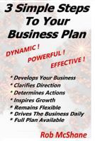 3 Simple Steps To Your Business Plan: Dynamic! Powerful! Effective! 0620688661 Book Cover