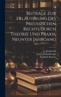 Beiträge zur Erläuterung des preußischen Rechts durch Theorie und Praxis, Neunter Jahrgang 102099231X Book Cover