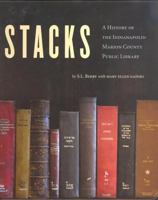 Stacks : a history of the Indianapolis-Marion County Public Library 0615445020 Book Cover