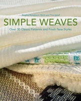 Simple Weaves: Over 30 Classic Patterns and Fresh New Styles 1570765553 Book Cover